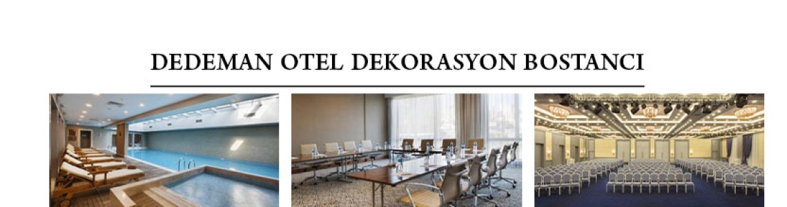 Dedeman Otel Design Bostanci