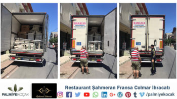 Sahmeran Restoran Colmar Fransa İhracati Yukleme Tamamlandi