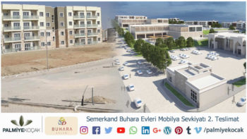 Buhara Evleri Santiyesi Mobilya Teslimat 2.Sevkiyat